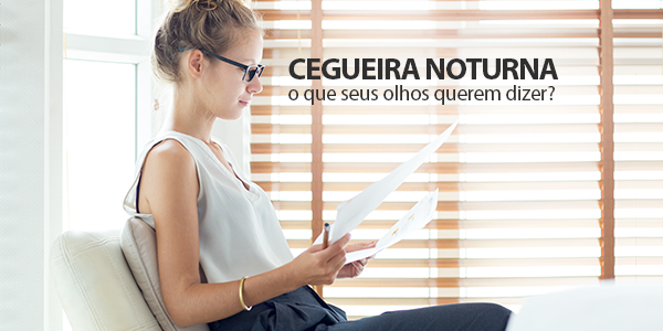 Cegueira-noturna-o-que-seus-olhos-querem-dizer