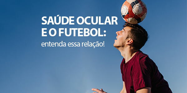 Saude-ocular-e-o-futebol-entenda-essa-relacao