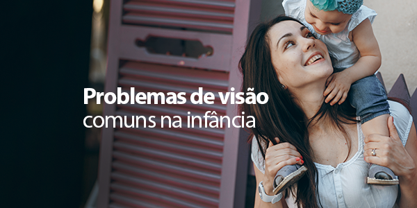 Problemas-de-visao-comuns-na-infancia
