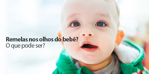 Remelas-nos-olhos-do-bebe-O-que-pode-ser Remelas-nos-olhos-do-bebe-O-que-pode-ser