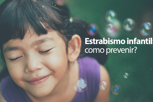 saiba como prevenir o estrabismo infantil