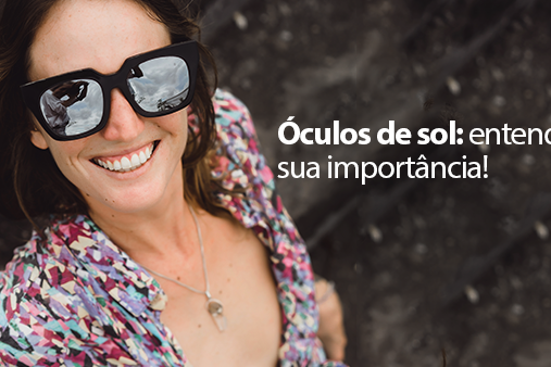 A importância do óculos de sol