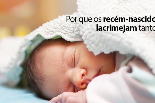recém-nascidos lacrimejam